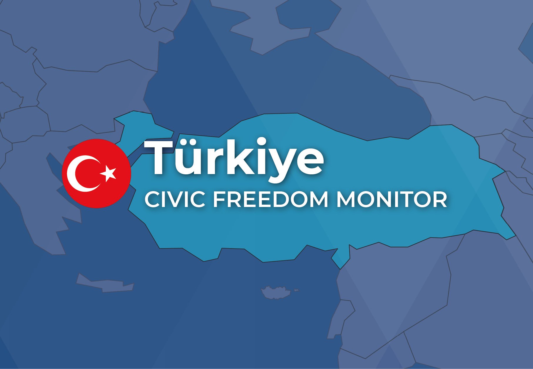 Türkiye Civic Freedom Monitor banner with Türkiye flag and highlighted map