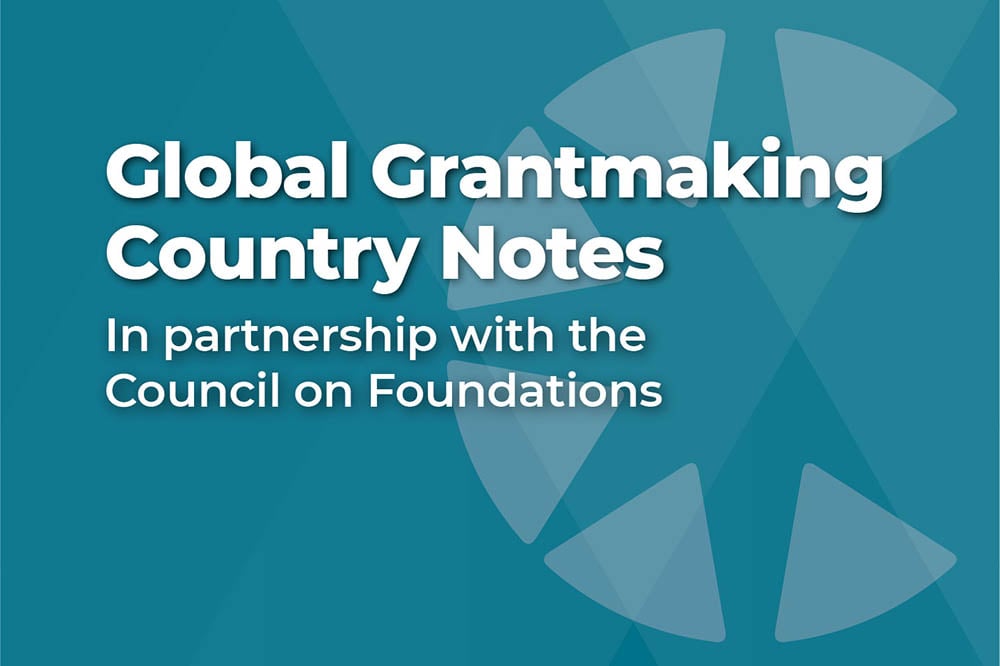 ICNL's Global Grantmaking Country Notes: A guide produced for the Council on Foundations for U.S. international grantmakers.